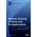 Remote Sensing of Snow and Its Applications