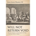 Will Not Return Void: The Use of Scripture in the Evangelistic Writings in the Greek Patristic Tradition