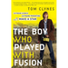 The Boy Who Played with Fusion: Extreme Science, Extreme Parenting, and How to Make a Star