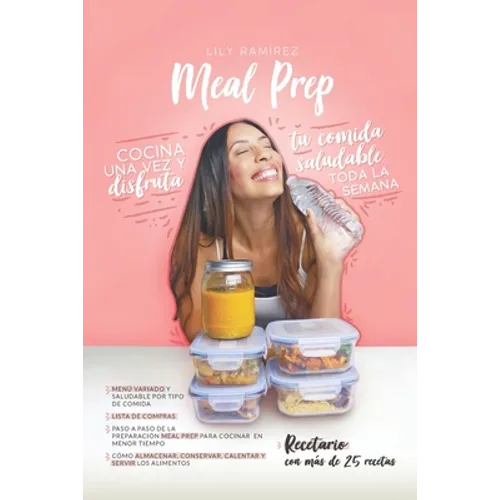 Meal prep: Cocina una vez y disfruta tu comida saludable toda la semana