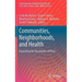 Communities, Neighborhoods, and Health: Expanding the Boundaries of Place