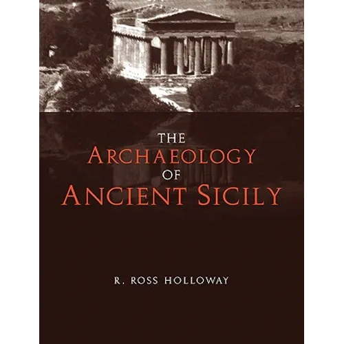 The Archaeology of Ancient Sicily