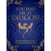 You Had Me at Dragons: Smouldering Quotes and Spicy Affirmations for Romantasy Fans