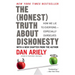 The Honest Truth about Dishonesty: How We Lie to Everyone--Especially Ourselves