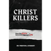 Christ Killers: How His Death Becomes Your New Life