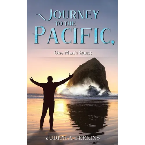 Journey to the Pacific, One Man's Quest