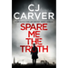 Spare Me the Truth: An explosive, high octane thriller