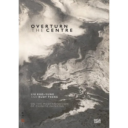 Overturn the Center: On the Modernization of Chinese Painting
