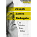 Joseph James Deangelo: The Golden State Killer: The Golden State Killer