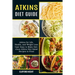 Atkins Diet Guide: Atkins for Life, Health, and Weight Loss (Uper Easy to Make Delicious Atkins Diet Salad Recipes to Final)
