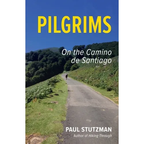 Pilgrims: On the Camino de Santiago