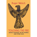 Touching the Fire: Buffalo Dancers, the Sky Bundle, and Other Tales