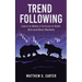 Trend Following: Learn to Make a Fortune in Both Bull and Bear Markets