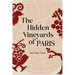 The Hidden Vineyards of Paris