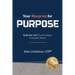 Your Blueprint for Purpose: Build the Life You've Always Dreamed About