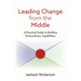 Leading Change from the Middle: A Practical Guide to Building Extraordinary Capabilities