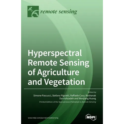 Hyperspectral Remote Sensing of Agriculture and Vegetation
