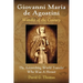 Giovanni Maria de Agostini, Wonder of the Century: The Astonishing World Traveler Who Was A Hermit