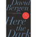 Here the Dark