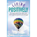 Living Positively: An exploration into life's joys with applied positive psychology
