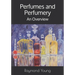 Perfumes and Perfumery: An Overview