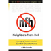 Neighbors From Hell: Managing Today's Brand of Conflict Close to Home