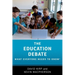 The Education Debate: What Everyone Needs to Know(r)
