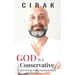 God Is a Conservative: How Divine Order Restores Itself