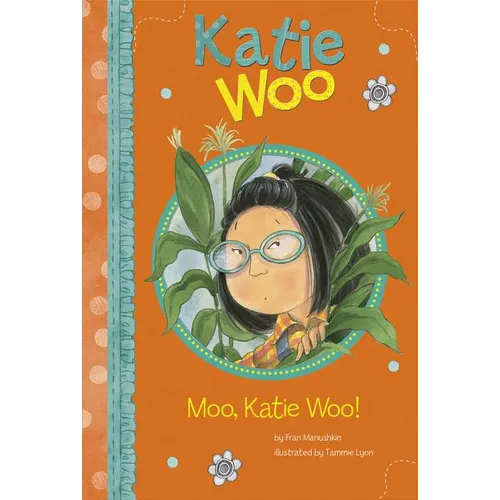 Moo, Katie Woo!