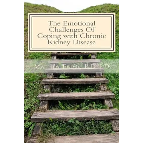 The Emotional Challenges Of Coping with Chronic Kidney Disease