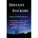 Distant Flickers: Stories of Identity & Loss