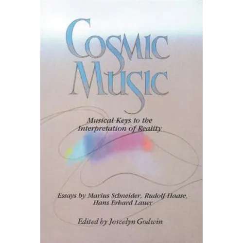 Cosmic Music: Musical Keys to the Interpretation of Reality
