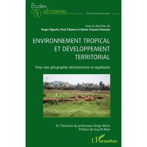 Environnement tropical et développement territorial: Pour une géographie décloisonnée et appliquée