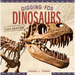 Digging for Dinosaurs