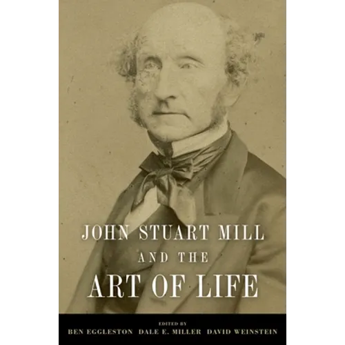 John Stuart Mill and the Art of Life