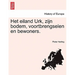 Het Eiland Urk, Zijn Bodem, Voortbrengselen En Bewoners.