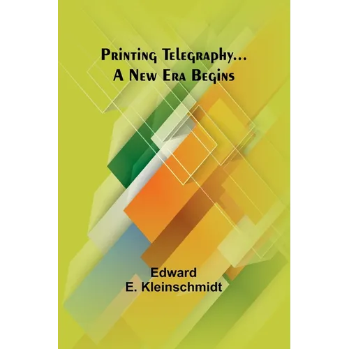 Printing Telegraphy... A New Era Begins