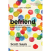 Befriend: Create Belonging in an Age of Judgment, Isolation, and Fear