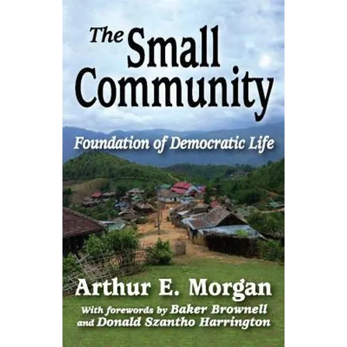 The Small Community: Foundation of Democratic Life
