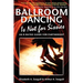 Ballroom Dancing Is Not for Sissies: An R-Rated Guide for Partnership