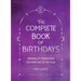The Complete Book of Birthdays - Gift Edition: Personality Predictions for Every Day of the Year