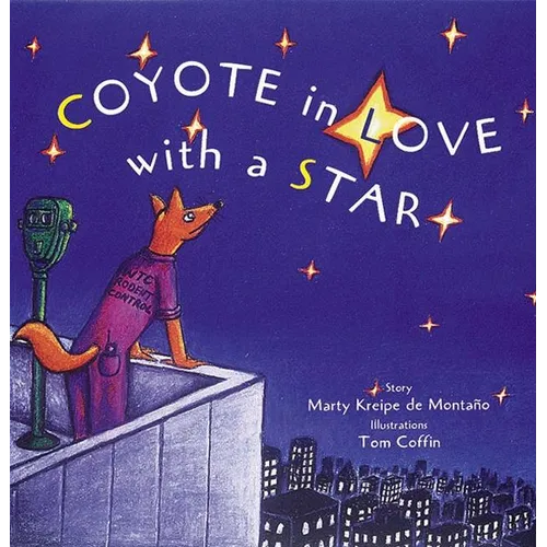 Coyote in Love with a Star: (A Tale from the Potawatomi)