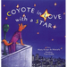 Coyote in Love with a Star: (A Tale from the Potawatomi)