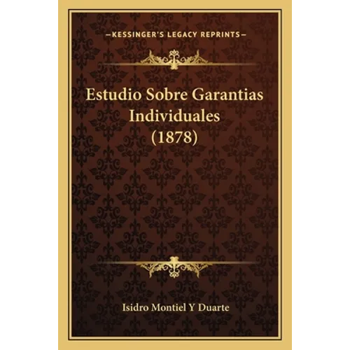 Estudio Sobre Garantias Individuales (1878)