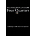 Four Quarters: An Homage To T.S. Eliot's Four Quartets