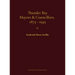Thunder Bay Mayors & Councillors, 1873-1945: including Port Arthur and Fort William, Ontario (1884-1945) and their predecessors, the municipalities of