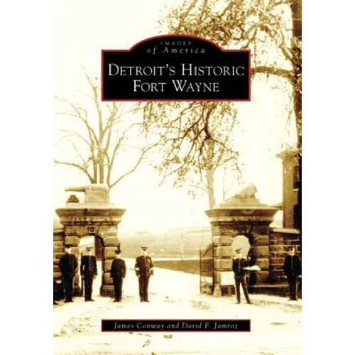 Detroit's Historic Fort Wayne