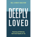 Deeply Loved: Receiving and Reflecting God's Great Empathy for You