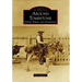 Around Tombstone:: Ghost Towns and Gunfights