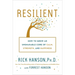 Resilient: How to Grow an Unshakable Core of Calm, Strength, and Happiness